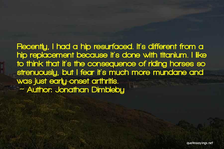 Hip Replacement Quotes By Jonathan Dimbleby