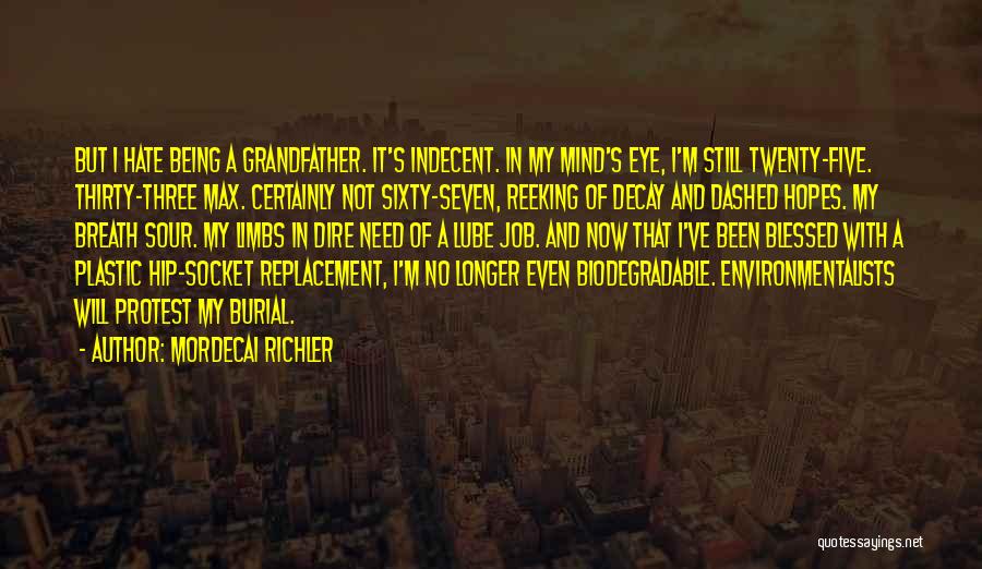 Hip Replacement Quotes By Mordecai Richler