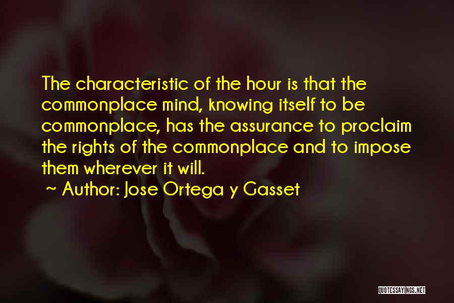 Hipnoz Nedir Quotes By Jose Ortega Y Gasset