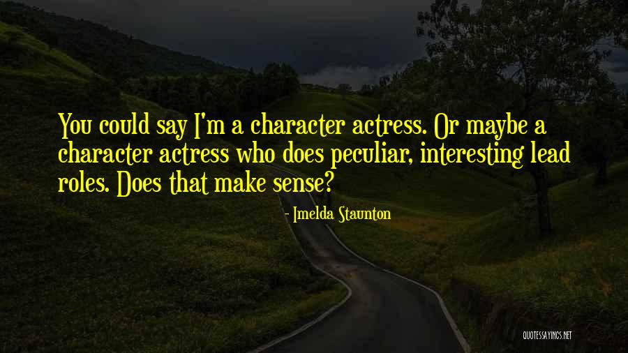 Hipokrisia Quotes By Imelda Staunton Hipokrisia Quotes By Imelda Staunton