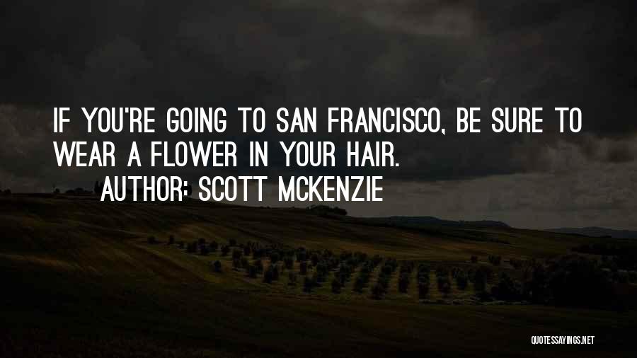 Hippie Hair Quotes By Scott McKenzie