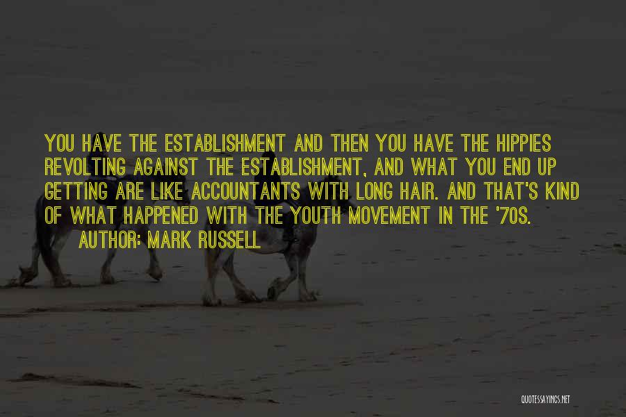 Hippie Movement Quotes By Mark Russell