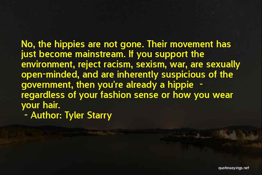 Hippie Movement Quotes By Tyler Starry