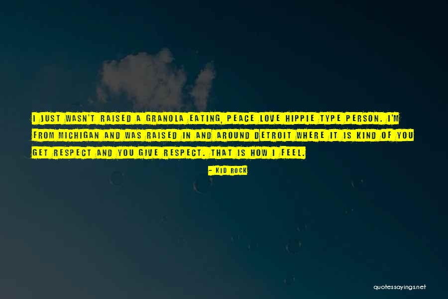 Hippie Peace Quotes By Kid Rock Hippie Peace Quotes By Kid Rock