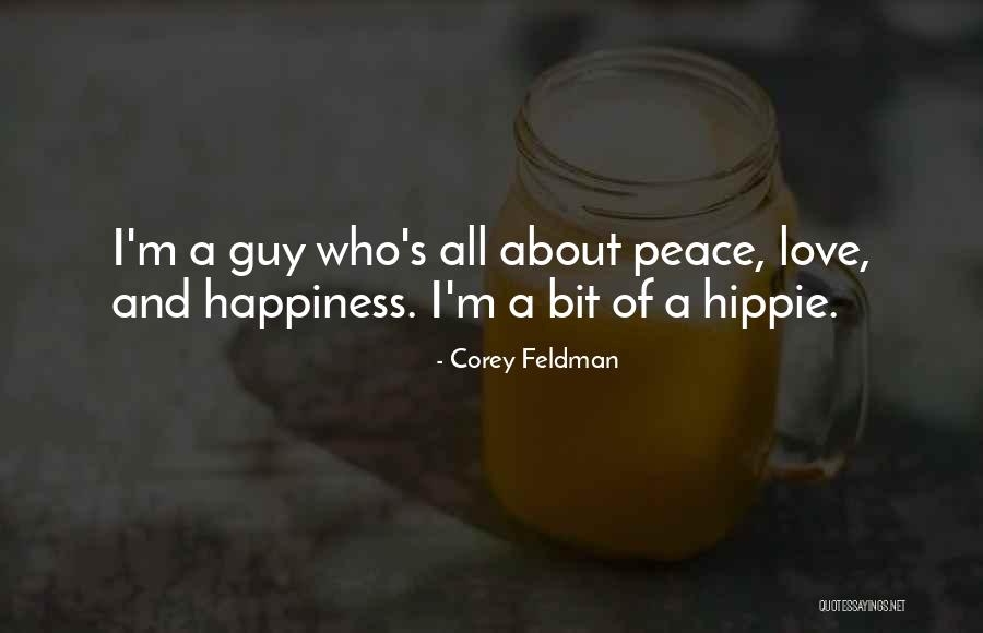 Hippie Quotes By Corey Feldman Hippie Quotes By Corey Feldman