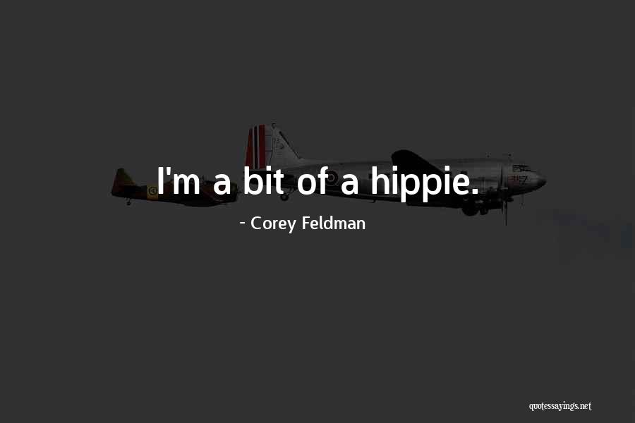 Hippie Quotes By Corey Feldman Hippie Quotes By Corey Feldman