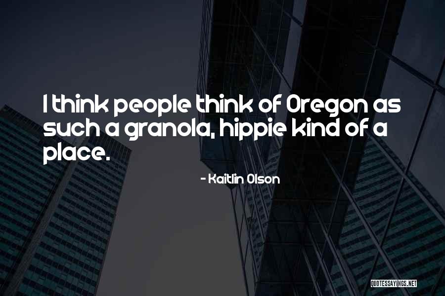 Hippie Quotes By Kaitlin Olson Hippie Quotes By Kaitlin Olson