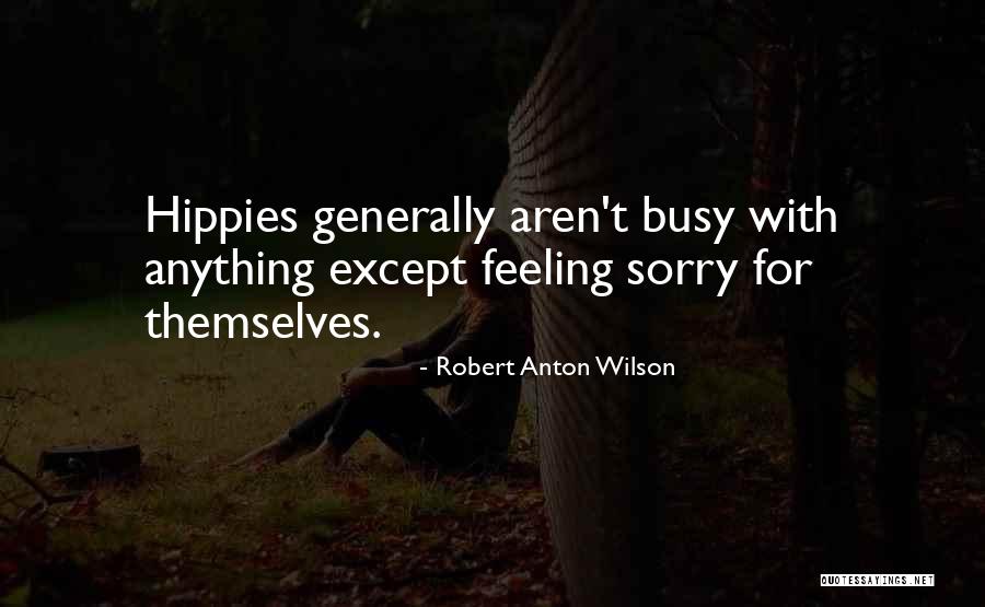 Hippie Quotes By Robert Anton Wilson Hippie Quotes By Robert Anton Wilson