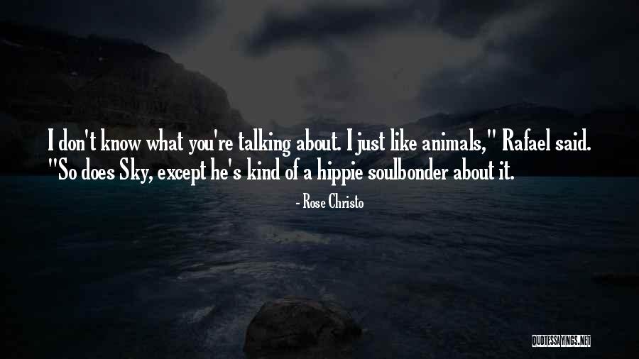 Hippie Quotes By Rose Christo Hippie Quotes By Rose Christo