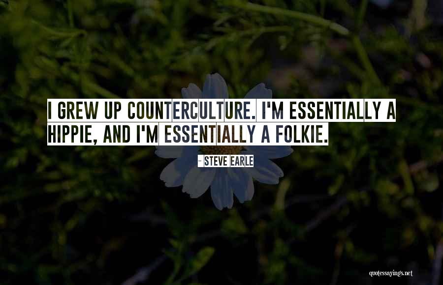 Hippie Quotes By Steve Earle Hippie Quotes By Steve Earle