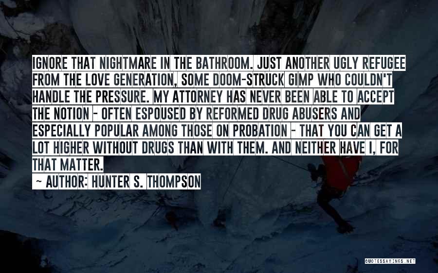 Hippies And Drugs Quotes By Hunter S. Thompson