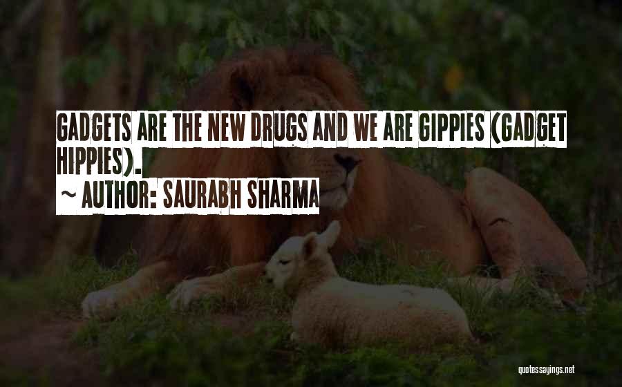 Hippies And Drugs Quotes By Saurabh Sharma