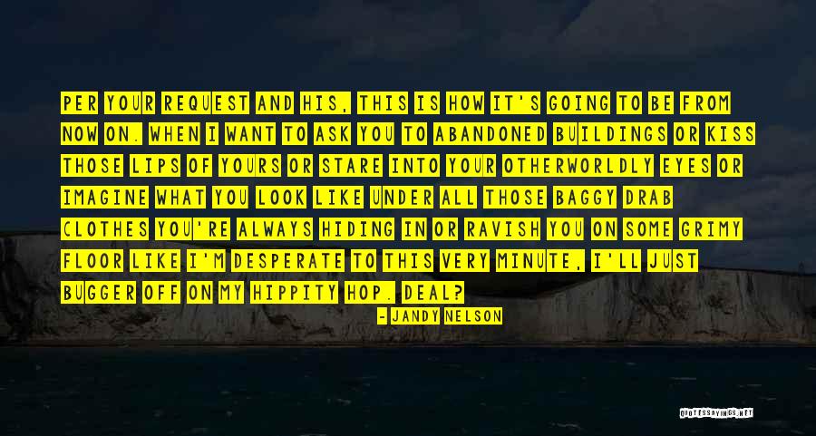 Hippity Quotes By Jandy Nelson Hippity Quotes By Jandy Nelson