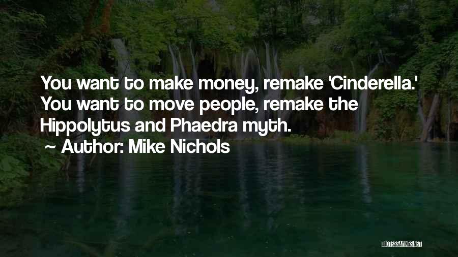 Hippolytus Phaedra Quotes By Mike Nichols