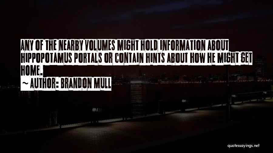 Hippopotamus Quotes By Brandon Mull