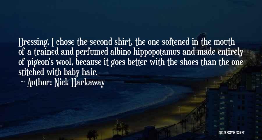 Hippopotamus Quotes By Nick Harkaway