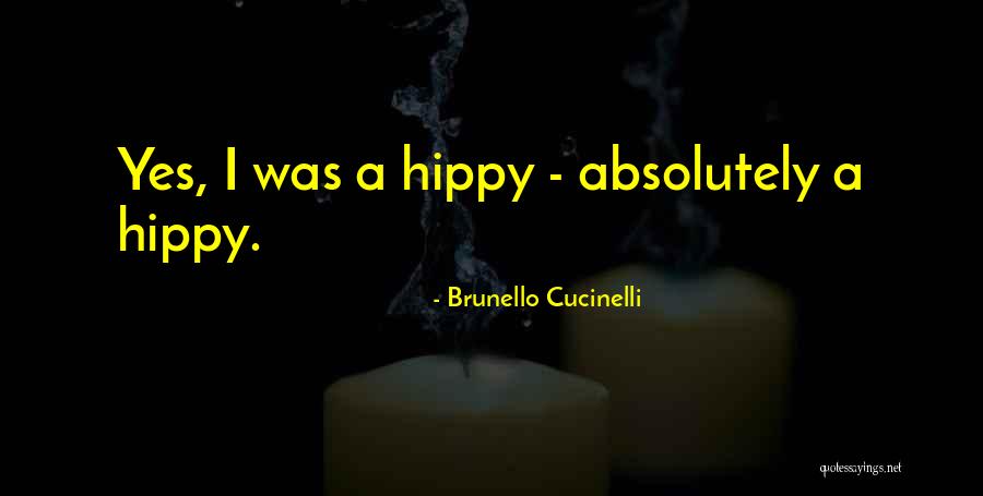 Hippy Quotes By Brunello Cucinelli Hippy Quotes By Brunello Cucinelli