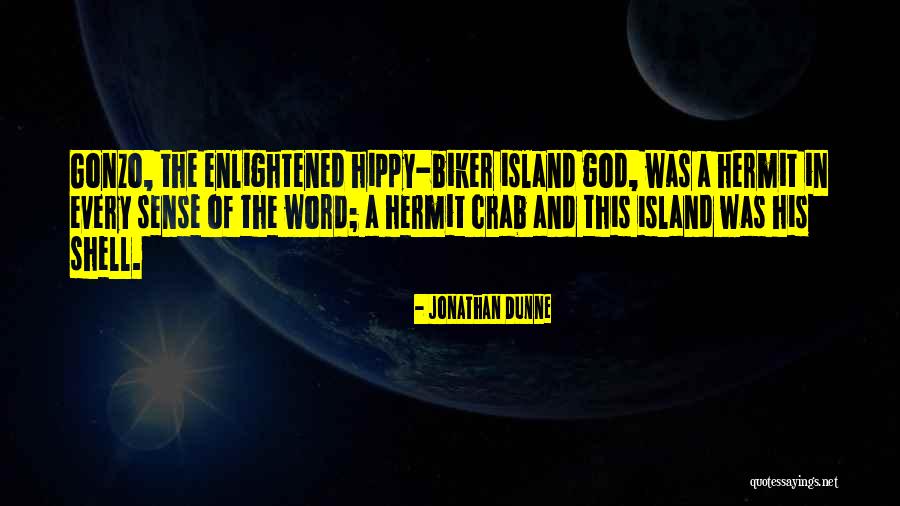 Hippy Quotes By Jonathan Dunne Hippy Quotes By Jonathan Dunne