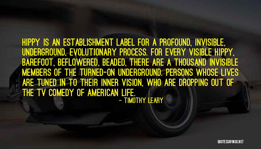 Hippy Quotes By Timothy Leary Hippy Quotes By Timothy Leary