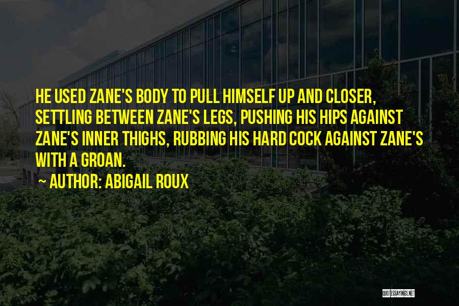 Hips And Thighs Quotes By Abigail Roux