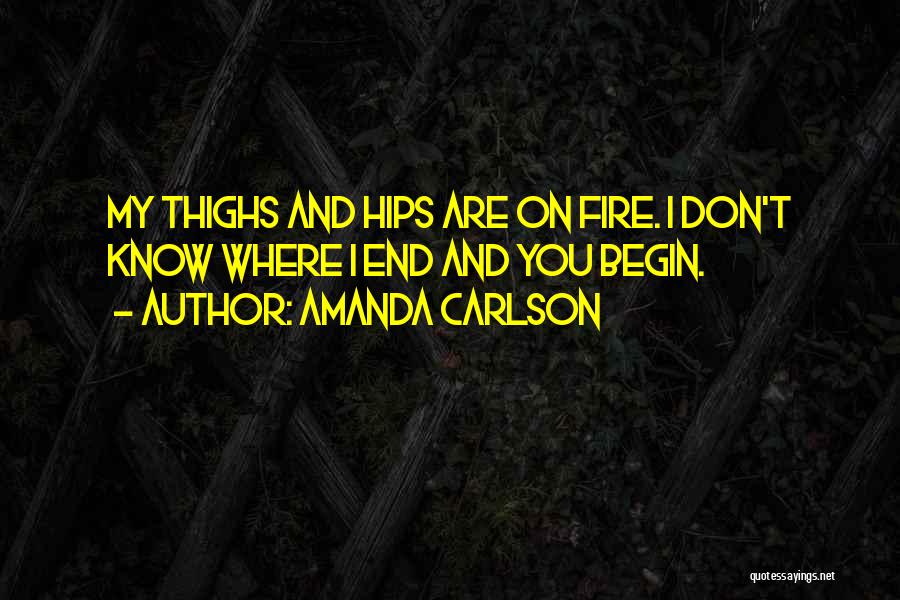 Hips And Thighs Quotes By Amanda Carlson