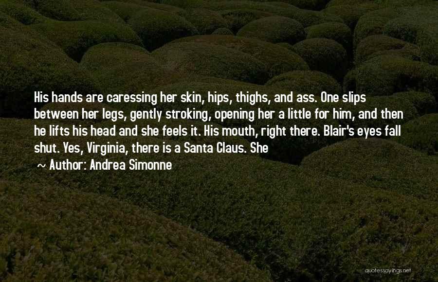 Hips And Thighs Quotes By Andrea Simonne