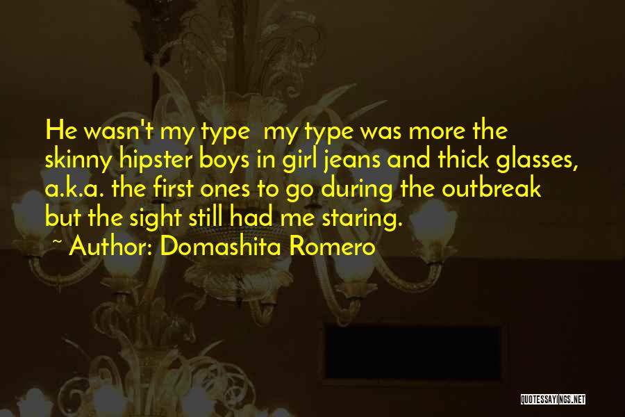 Hipster Glasses Quotes By Domashita Romero