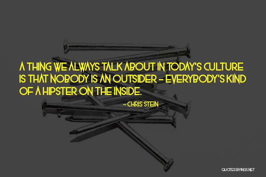 Hipster Quotes By Chris Stein Hipster Quotes By Chris Stein