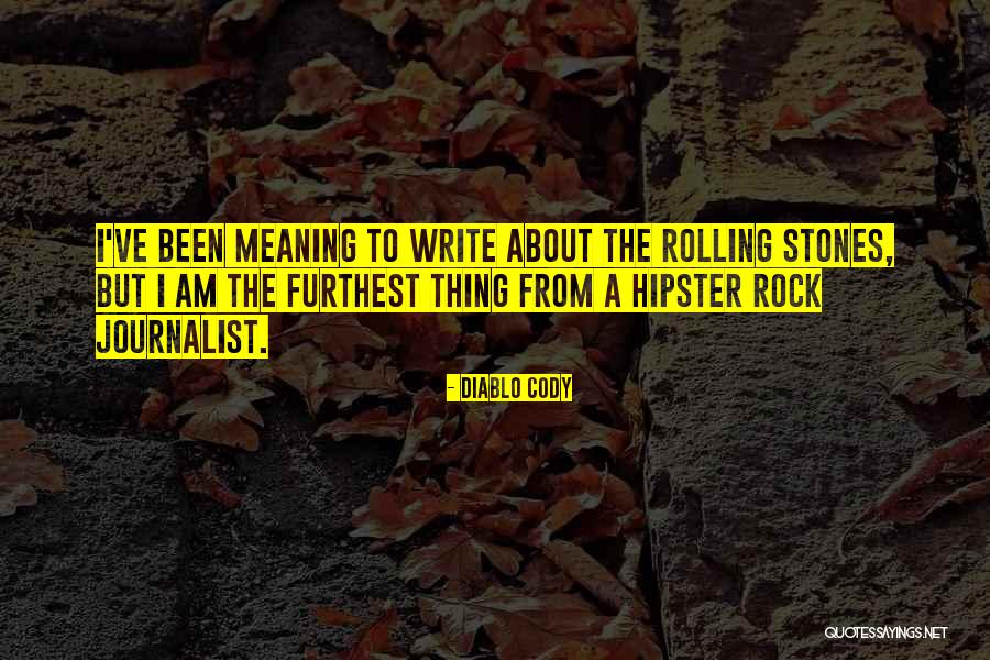 Hipster Quotes By Diablo Cody Hipster Quotes By Diablo Cody