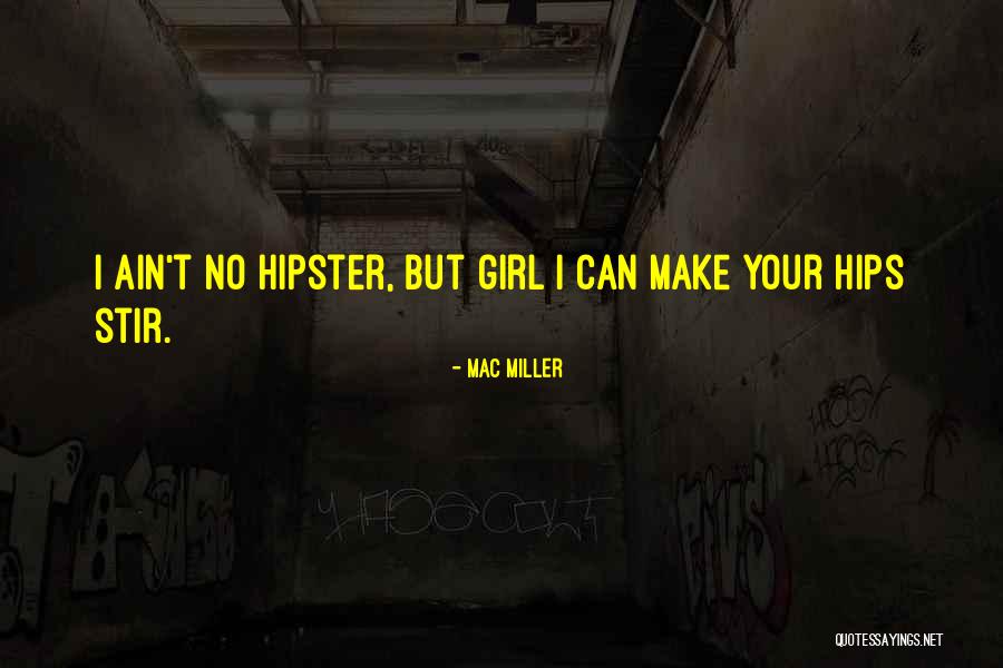 Hipster Quotes By Mac Miller Hipster Quotes By Mac Miller
