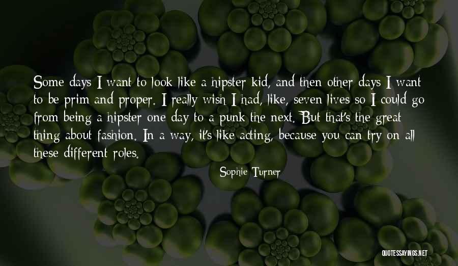 Hipster Quotes By Sophie Turner Hipster Quotes By Sophie Turner