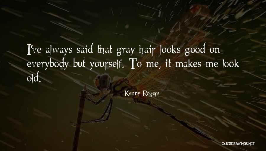 Hirabayashi Vs Us Quotes By Kenny Rogers Hirabayashi Vs Us Quotes By Kenny Rogers