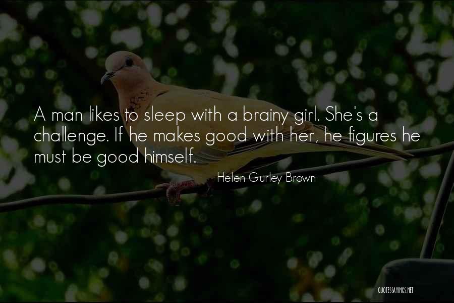 Hiraga Quotes By Helen Gurley Brown Hiraga Quotes By Helen Gurley Brown