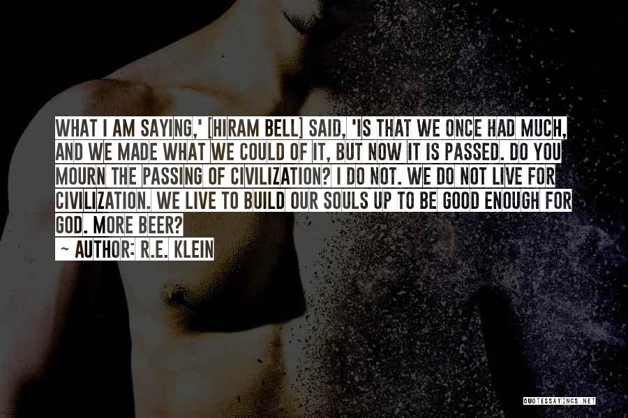 Hiram Quotes By R.E. Klein