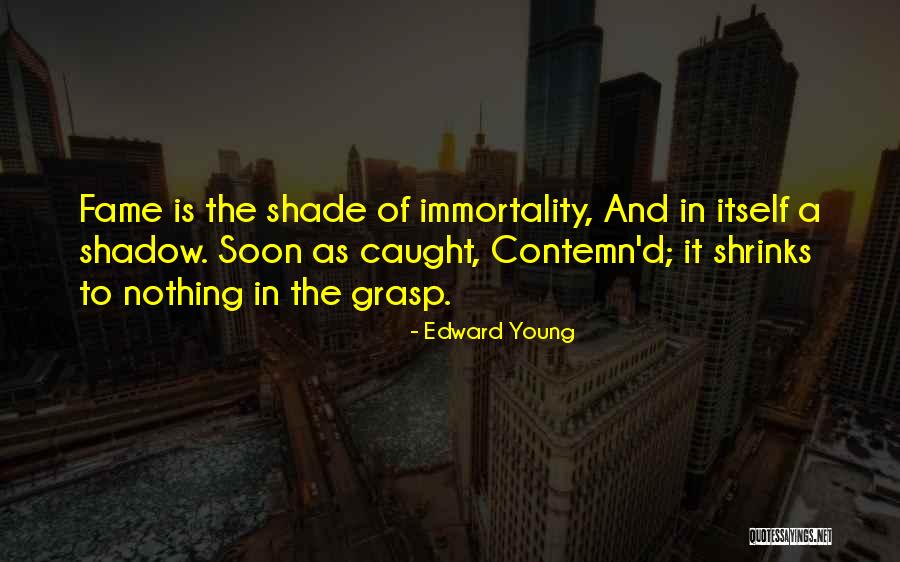 Hiranmaye Quotes By Edward Young Hiranmaye Quotes By Edward Young