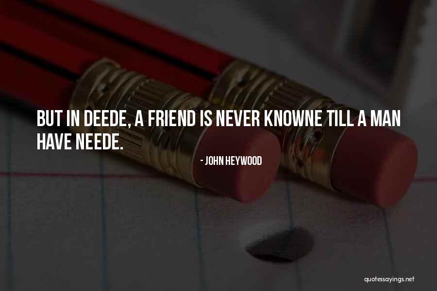 Hirau Arti Quotes By John Heywood Hirau Arti Quotes By John Heywood