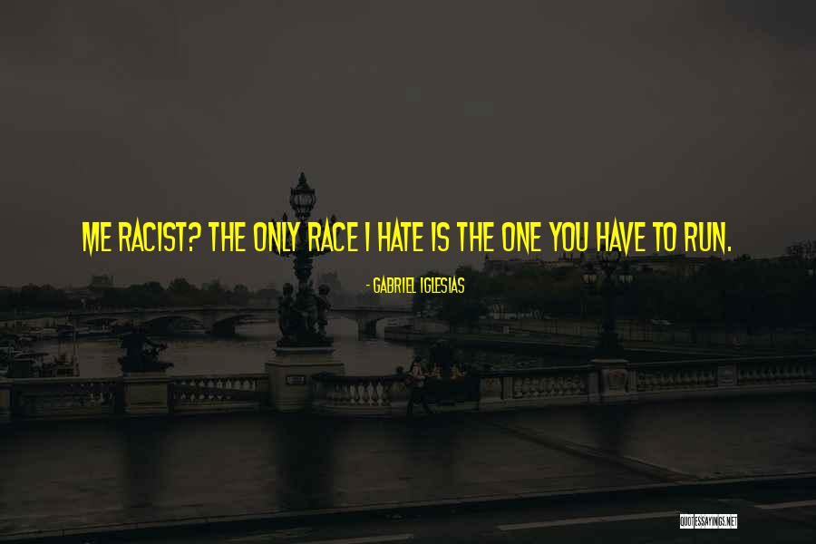 Hirchens Quotes By Gabriel Iglesias Hirchens Quotes By Gabriel Iglesias