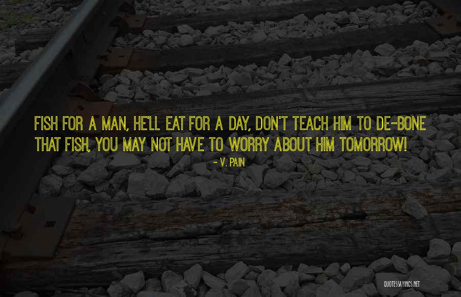 Hiridance Quotes By V. Pain Hiridance Quotes By V. Pain