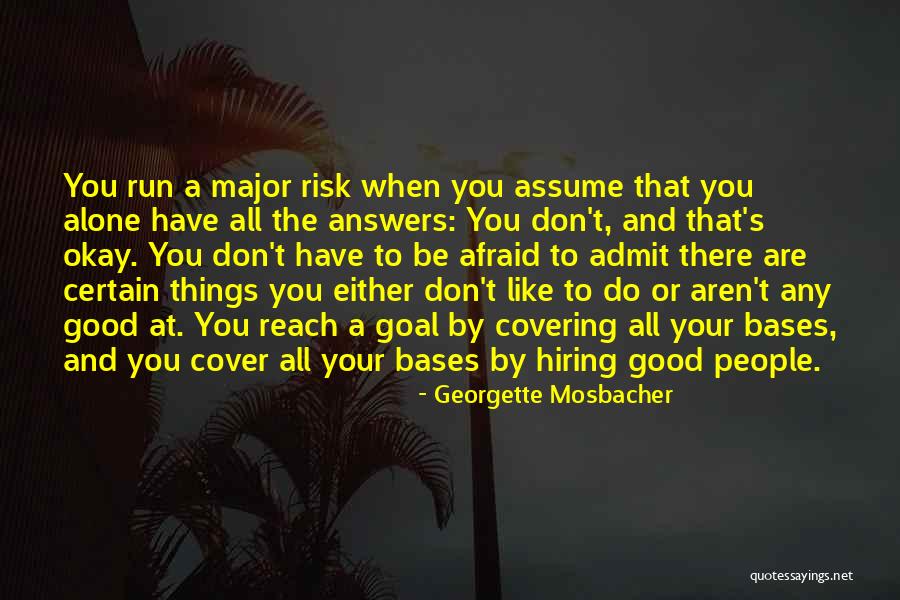 Hiring Good People Quotes By Georgette Mosbacher Hiring Good People Quotes By Georgette Mosbacher