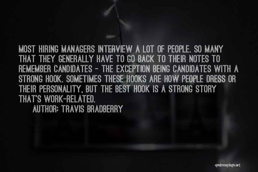 Hiring Managers Quotes By Travis Bradberry