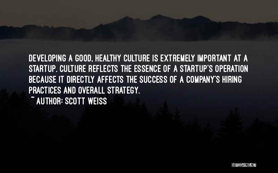 Hiring Practices Quotes By Scott Weiss