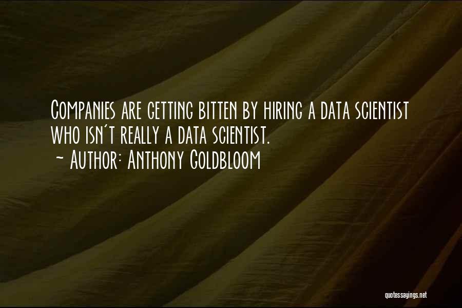 Hiring Quotes By Anthony Goldbloom