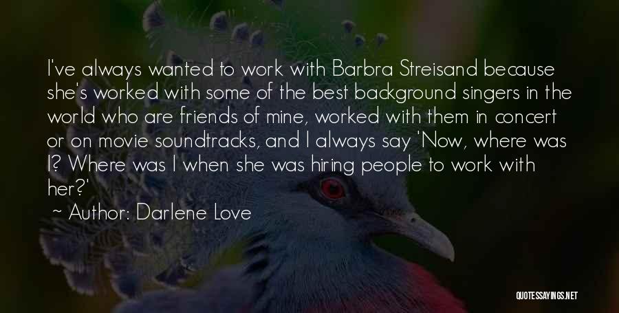 Hiring Quotes By Darlene Love