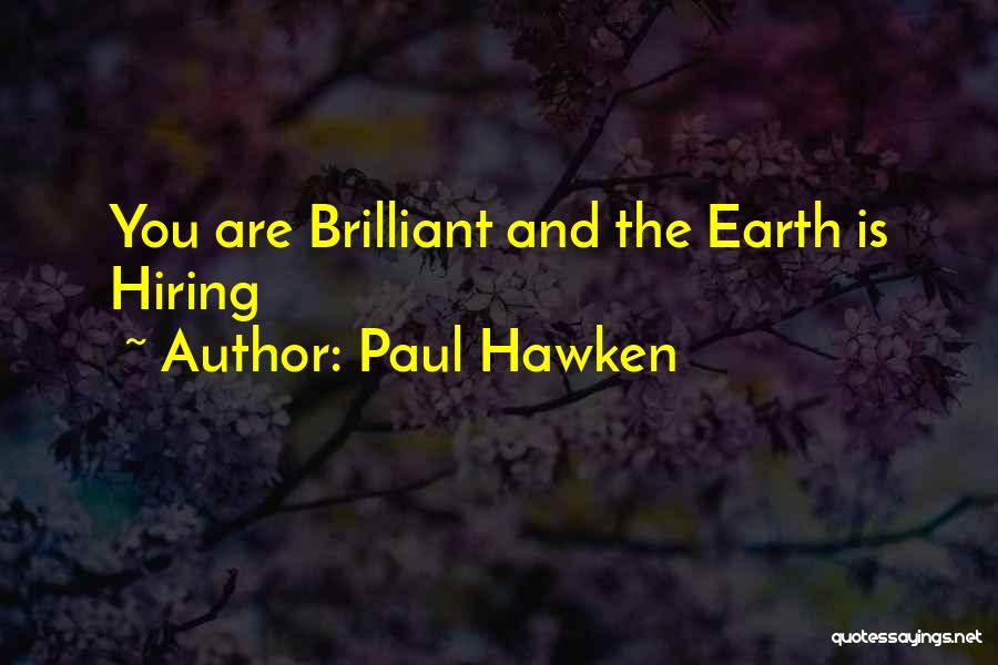 Hiring Quotes By Paul Hawken