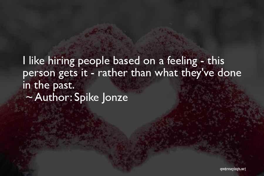 Hiring Quotes By Spike Jonze