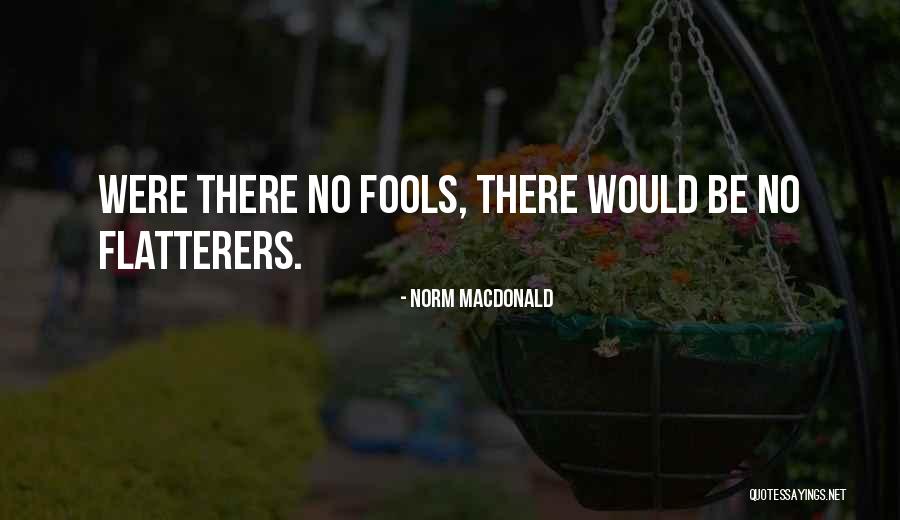 Hirji Ishan Quotes By Norm MacDonald Hirji Ishan Quotes By Norm MacDonald