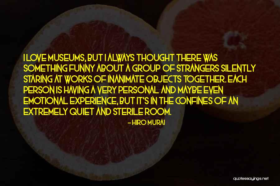 Hiro Murai Quotes 1288074 Hiro Murai Quotes 1288074