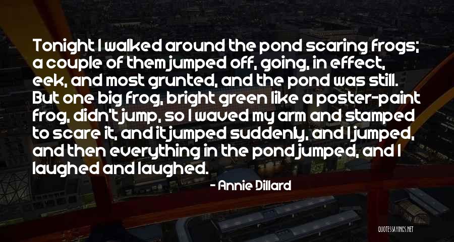 Hiroaki Iwanaga Quotes By Annie Dillard Hiroaki Iwanaga Quotes By Annie Dillard