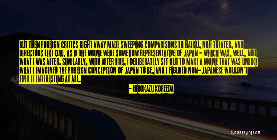 Hirokazu Quotes By Hirokazu Koreeda Hirokazu Quotes By Hirokazu Koreeda