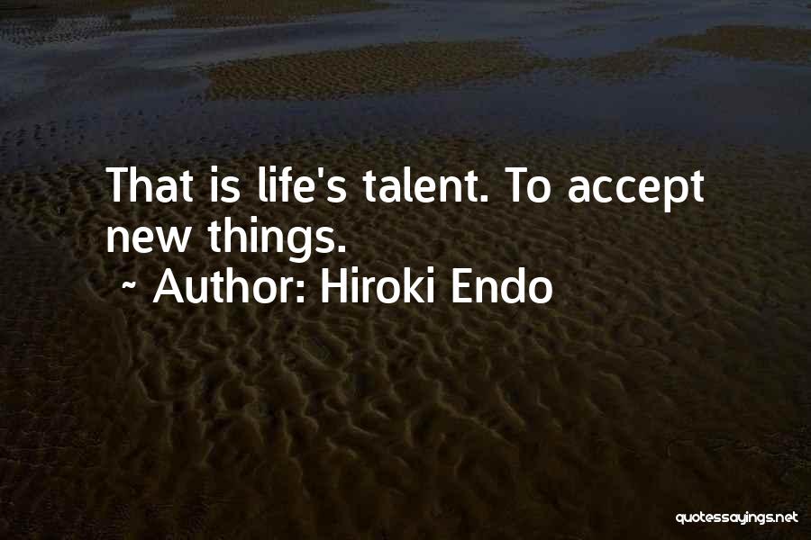 Hiroki Endo Quotes 1815630